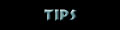 Tips